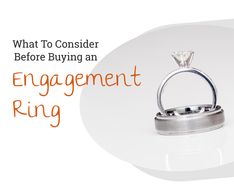 What To Consider Before Buying An Engagement Ring