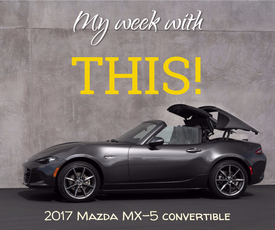 The Thrill Of A Drop Top [2017 Mazda MX 5 Review]